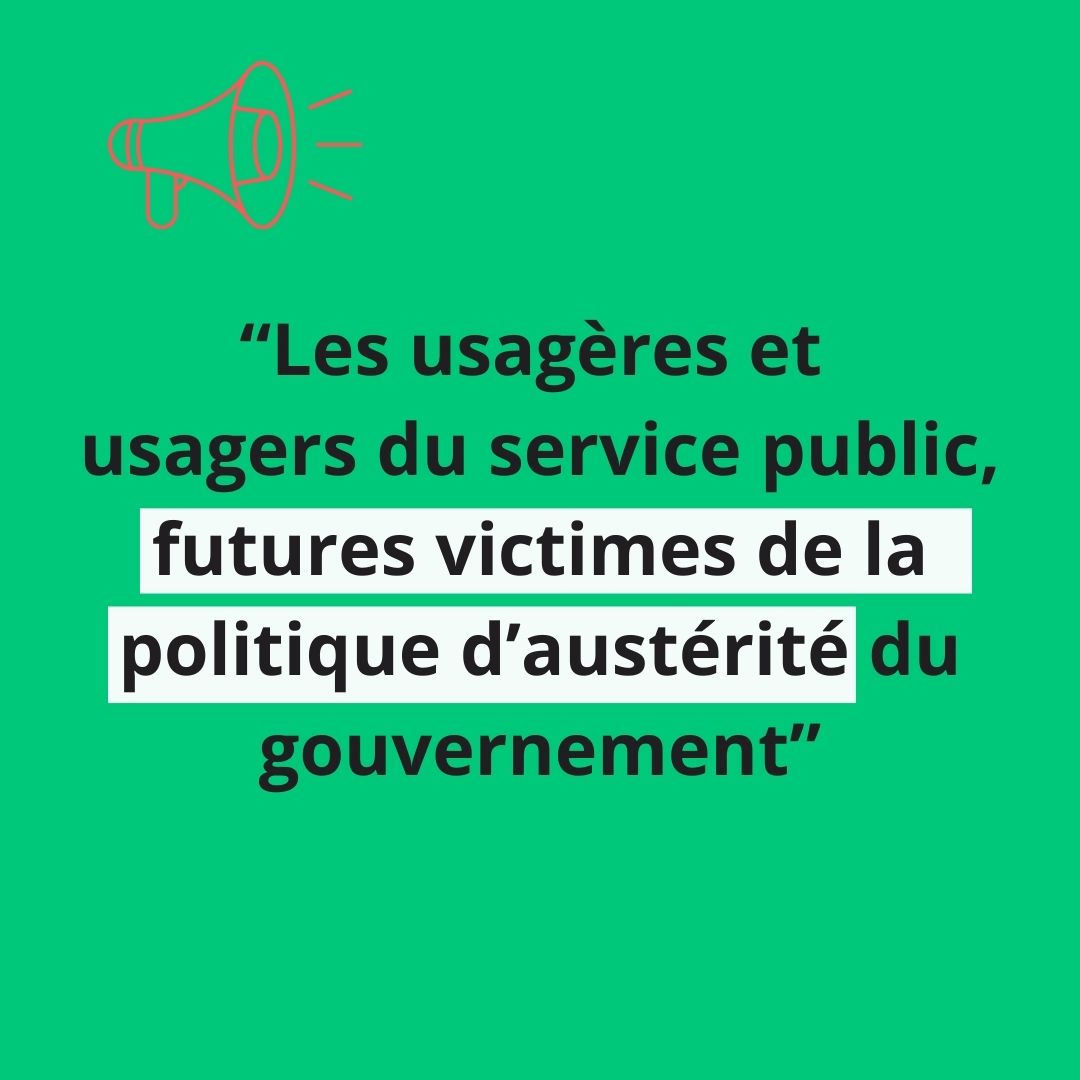 Communiqué de Presse : « Les usagères et usagers du service public, futures victimes de la politique d’austérité du gouvernement »